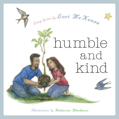 Humble and Kind: A Children's Picture Book by McKenna, Lori