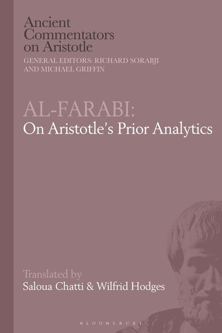 Al-Farabi, Syllogism: An Abridgement of Aristotle's Prior Analytics by Chatti, Saloua