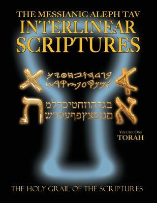 Messianic Aleph Tav Interlinear Scriptures Volume One the Torah, Paleo and Modern Hebrew-Phonetic Translation-English, Bold Black Edition Study Bible by Sanford, William H.