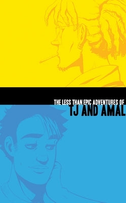 The Less Than Epic Adventures of Tj and Amal by Weaver, E. K.