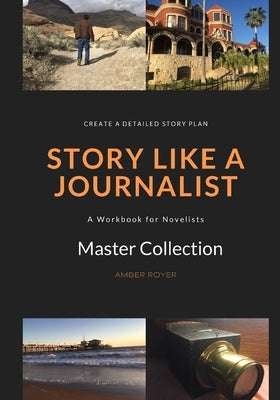 Story Like a Journalist by Royer, Amber