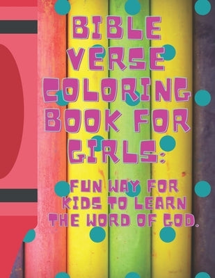 Bible Verse Coloring Book for Girls: : Fun Way for Kids to Learn the Word of God by Wise, Shanja