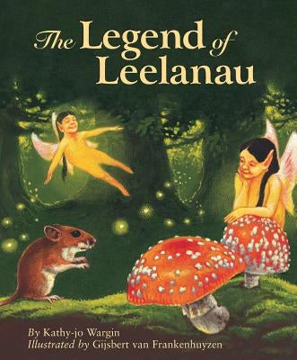 The Legend of Leelanau by Wargin, Kathy-Jo