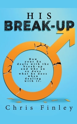 His Break Up by Finley, Chris