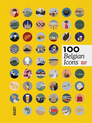 100 Belgian Icons by Blyth, Derek