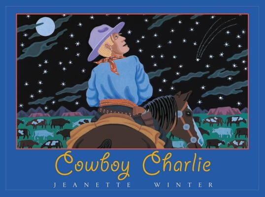 Cowboy Charlie: The Story of Charles M. Russell by Winter, Jeanette