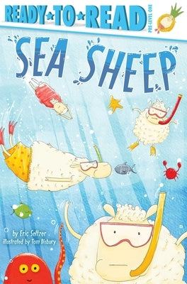 Sea Sheep: Ready-To-Read Pre-Level 1 by Seltzer, Eric