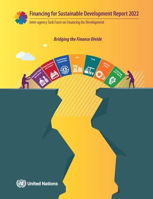 Report of the Inter-Agency Task Force on Financing for Development 2022 by United Nations