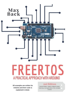 freeRTOS: A practical approach with Arduino by Back, Max