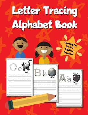 Letter Tracing Alphabet Book: ABC Learning Workbook for Kids - Toddlers, Preschool, K-2 - Red by Printing Press, Smart Kids