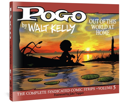 Pogo the Complete Syndicated Comic Strips: Volume 5: Out of This World at Home by Kelly, Walt