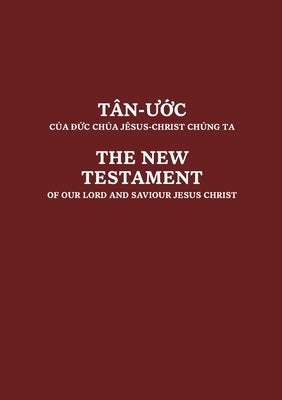 Vietnamese and English New Testament by Society, United Bible