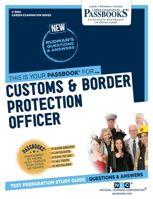 Customs & Border Protection Officer (C-3994): Passbooks Study Guide by Corporation, National Learning