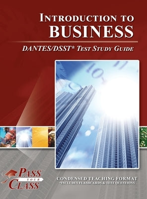 Introduction to Business DANTES / DSST Test Study Guide by Passyourclass