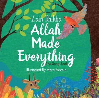 Allah Made Everything: The Song Book by Bhikha, Zain