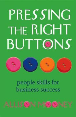 Pressing the Right Buttons by Mooney, Allison