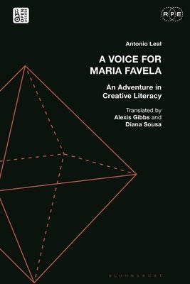 A Voice for Maria Favela: An Adventure in Creative Literacy by Leal, Antonio