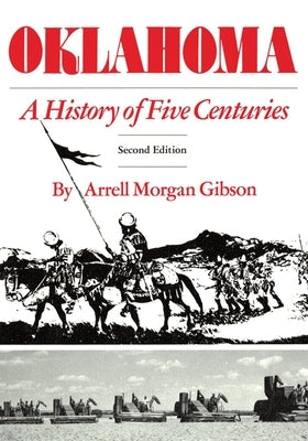 Oklahoma: A History of Five Centuries by Arrell, Gibson M.