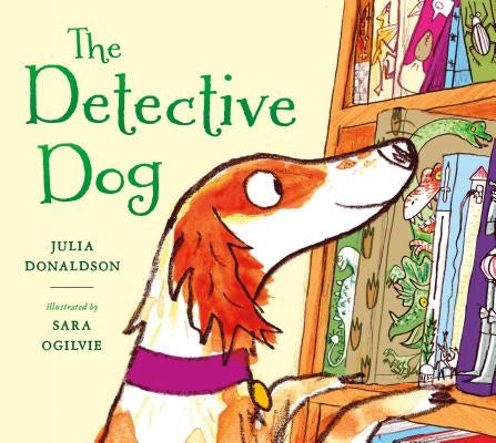 The Detective Dog by Donaldson, Julia