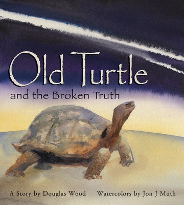 Old Turtle and the Broken Truth by Wood, Douglas