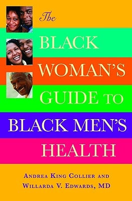 The Black Woman's Guide to Black Men's Health by Collier, Andrea King