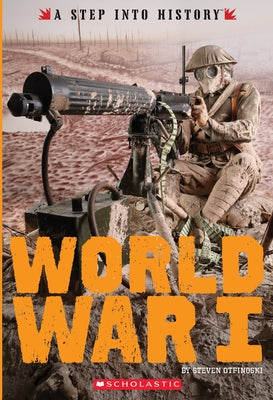 World War I (a Step Into History) by Otfinoski, Steven