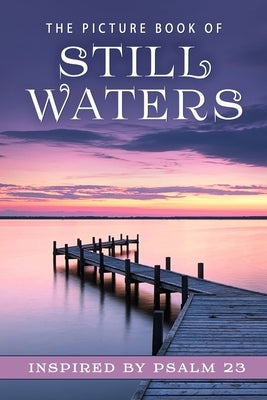 The Picture Book of Still Waters: A Gift Book for Alzheimer's Patients and Seniors with Dementia by Books, Sunny Street