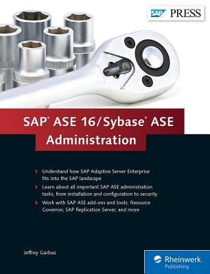 SAP ASE 16 / Sybase ASE Administration by Garbus, Jeffrey