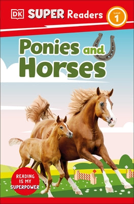 DK Super Readers Level 1 Ponies and Horses by DK