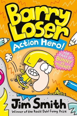 Barry Loser: Action Hero! by Smith, Jim