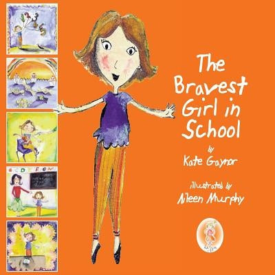 The Bravest Girl in School by Gaynor, Kate