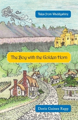 The Boy with the Golden Horn by Rapp, Doris Gaines