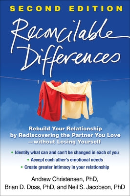 Reconcilable Differences: Rebuild Your Relationship by Rediscovering the Partner You Love--Without Losing Yourself by Christensen, Andrew