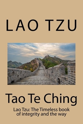 Tao Te Ching: Modern Cover, Timeless book about the principles of Taoism by Taoism