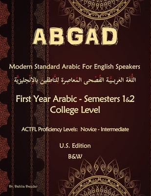 Modern Standard Arabic for English Speakers: College Level - Semester 2 by Dwedar, Dahlia