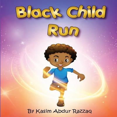 Black Child Run by Abdur Razzaq, Kasim