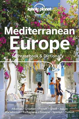 Lonely Planet Mediterranean Europe Phrasebook & Dictionary 4 by Mayhew, Anila