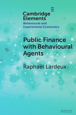 Public Finance with Behavioural Agents by Lardeux, Rapha&#235;l