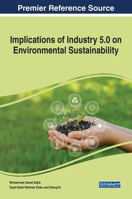 Implications of Industry 5.0 on Environmental Sustainability by Sajid, Muhammad Jawad