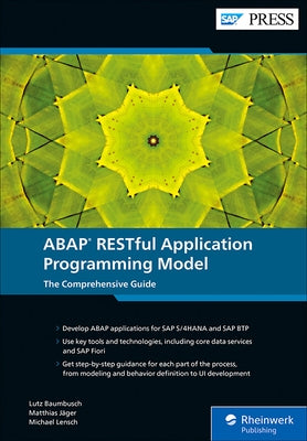 ABAP Restful Application Programming Model: The Comprehensive Guide by Baumbusch, Lutz