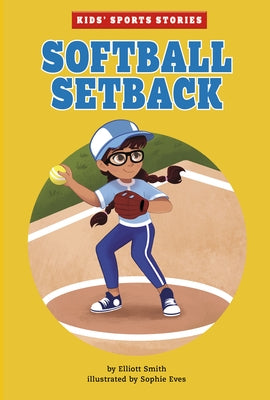 Softball Setback by Smith, Elliott