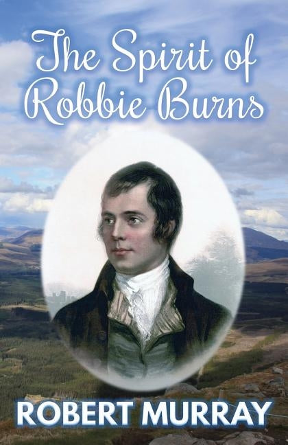 The Spirit of Robbie Burns by Murray, Robert