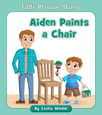 Aiden Paints a Chair by Minden, Cecilia