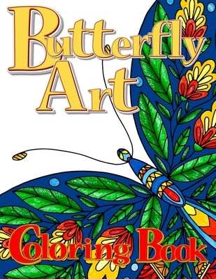 Butterfly Art Coloring Book for Adults by World, Zazuleac