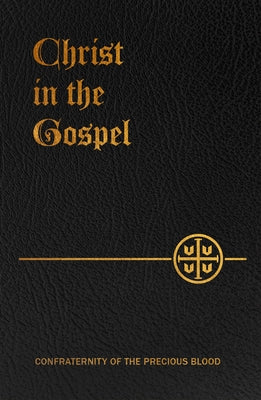 Christ in the Gospel by Frey, Joseph B.
