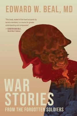 War Stories From the Forgotten Soldiers by Beal, Edward W.