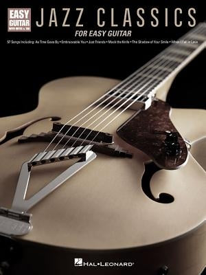 Jazz Classics for Easy Guitar by Hal Leonard Corp