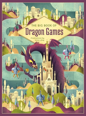 The Big Book of Dragon Games by Lang, Anna