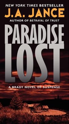 Paradise Lost: A Brady Novel of Suspense by Jance, J. A.