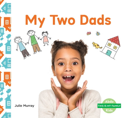 My Two Dads by Murray, Julie